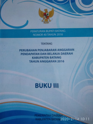 Peraturan bupati batang nomor 40 tahun 2016 tentang perubahan penjabaran anggaran pendapatan dan belanja daerah kabupaten batang tahun anggaran 2016 Buku III